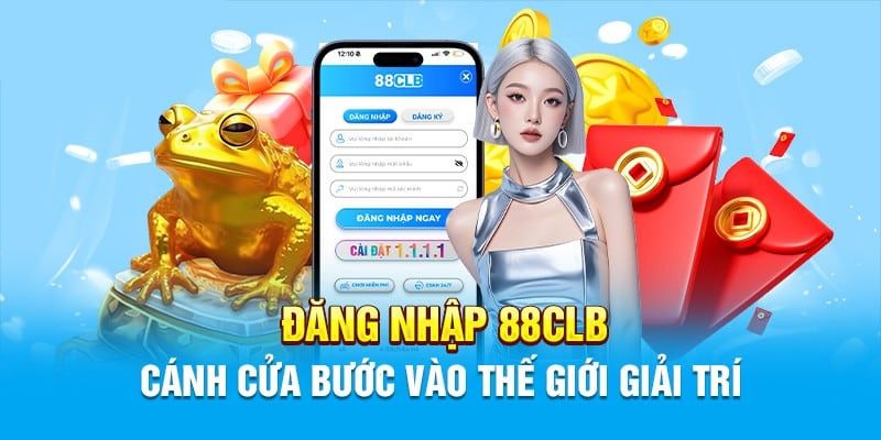 Đăng nhập vào 88CLB thông qua link uy tín